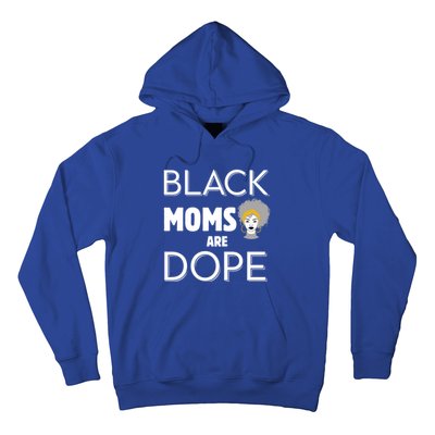 African American Mom Black Moms Are Dope Strong Melanin Gift Hoodie