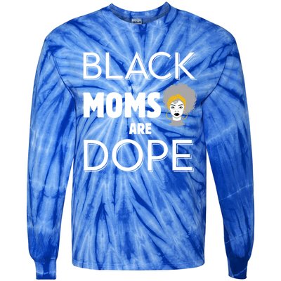 African American Mom Black Moms Are Dope Strong Melanin Gift Tie-Dye Long Sleeve Shirt