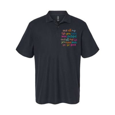 And All My Life You Have Been Faithful And All My Life Softstyle Adult Sport Polo