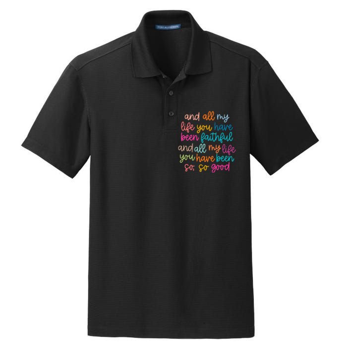 And All My Life You Have Been Faithful And All My Life Dry Zone Grid Polo