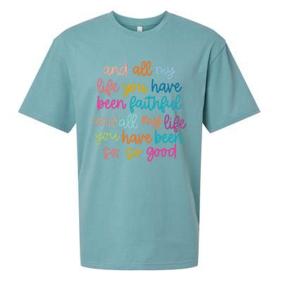 And All My Life You Have Been Faithful And All My Life Sueded Cloud Jersey T-Shirt