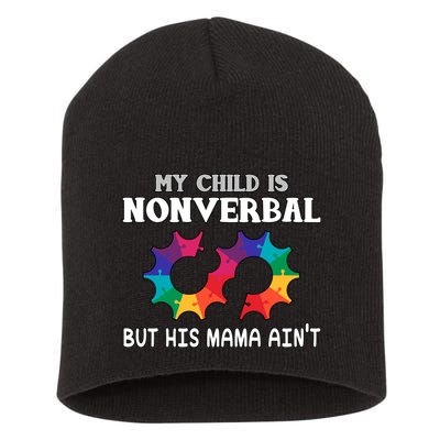 Autism Awareness My Child Non Verbal But His Mama AinT Short Acrylic Beanie