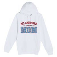 All American Mom Matching Family 4th Of July Premium Pullover Hoodie