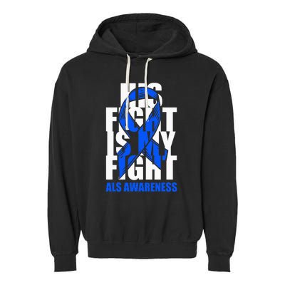 ALS Awareness Month Blue Ribbon His Fight May Support Garment-Dyed Fleece Hoodie