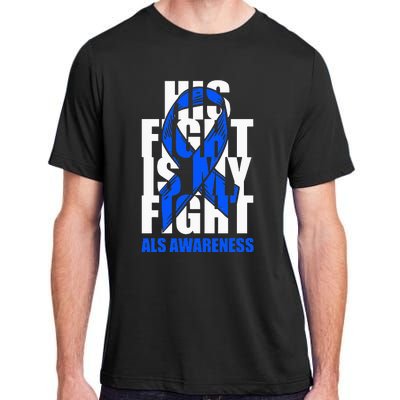 ALS Awareness Month Blue Ribbon His Fight May Support Adult ChromaSoft Performance T-Shirt