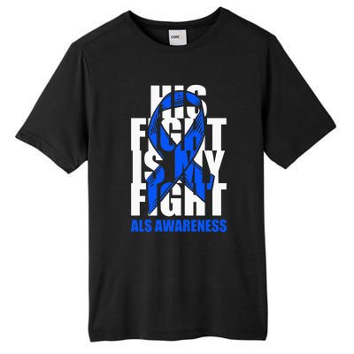 ALS Awareness Month Blue Ribbon His Fight May Support Tall Fusion ChromaSoft Performance T-Shirt