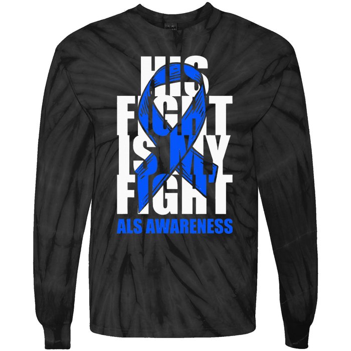 ALS Awareness Month Blue Ribbon His Fight May Support Tie-Dye Long Sleeve Shirt