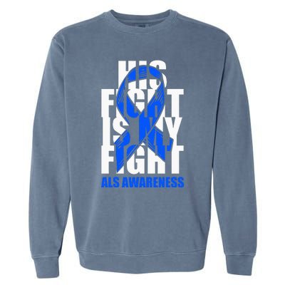 ALS Awareness Month Blue Ribbon His Fight May Support Garment-Dyed Sweatshirt