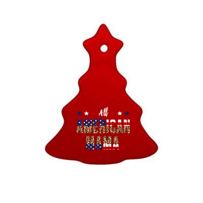 All American Mama 4th Of July Leopard Fourth Of July Mom Usa Gift Ceramic Tree Ornament