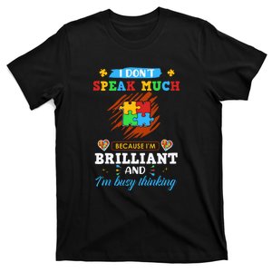 Autism Awareness Month I Don't Speak Much Brilliant Autism T-Shirt