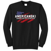 Americanski American Made With Polish Pride Tall Sweatshirt