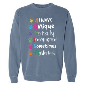 Autism Awareness Mom Autism Always Unique Intelligent Garment-Dyed Sweatshirt