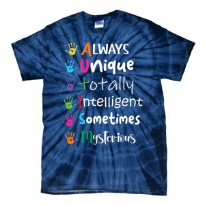 Autism Awareness Mom Autism Always Unique Intelligent Tie-Dye T-Shirt