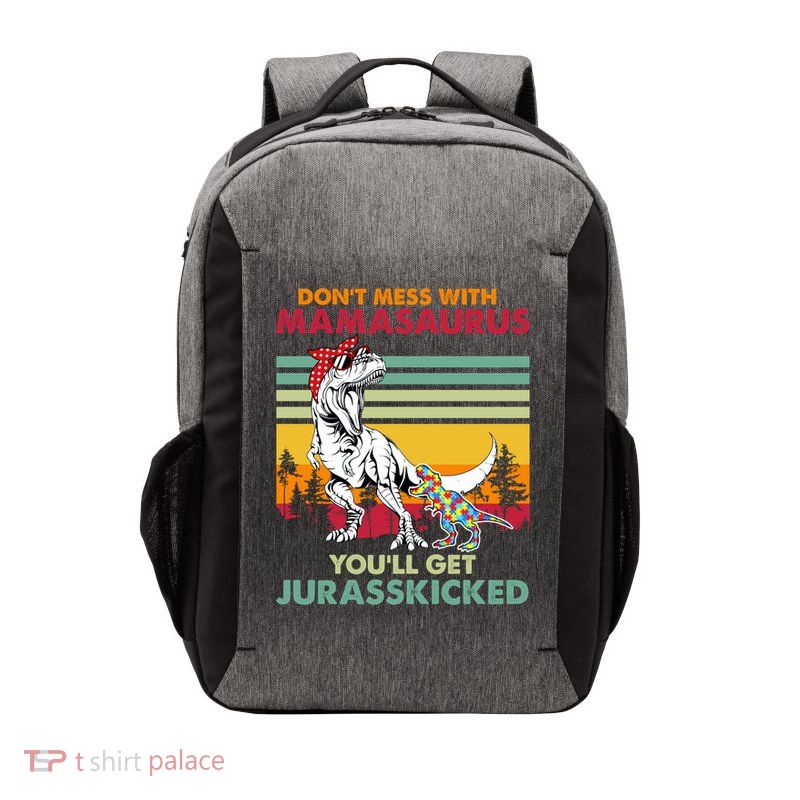 Autism Awareness Mom Mothercool Giftdon't Mess With Mamasaurus Gift Vector Backpack