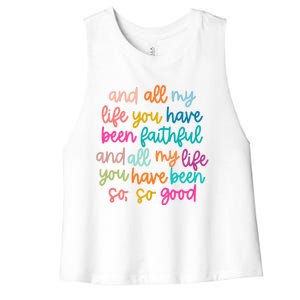 And All My Life You Have Been Faithful And All My Life Women's Racerback Cropped Tank