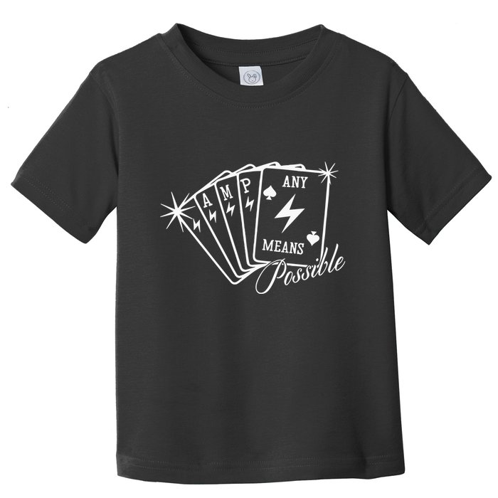 Amp Any Means Possible All In Toddler T-Shirt