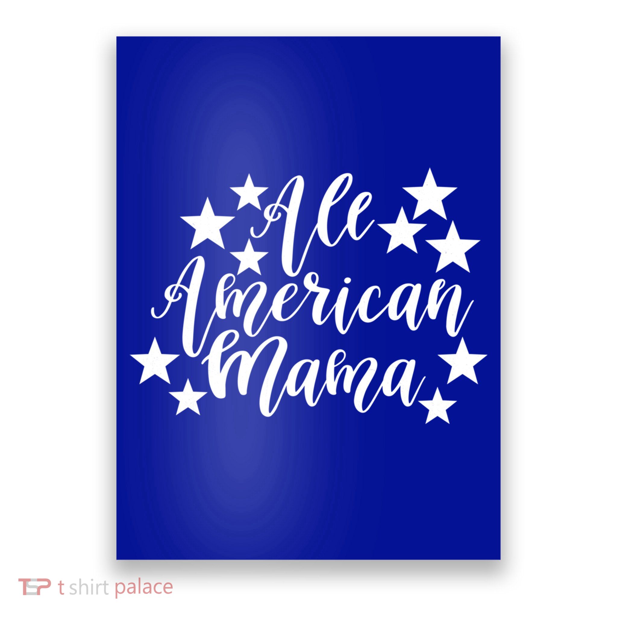 All American Mama 4th Of July Patriotic Gift Poster