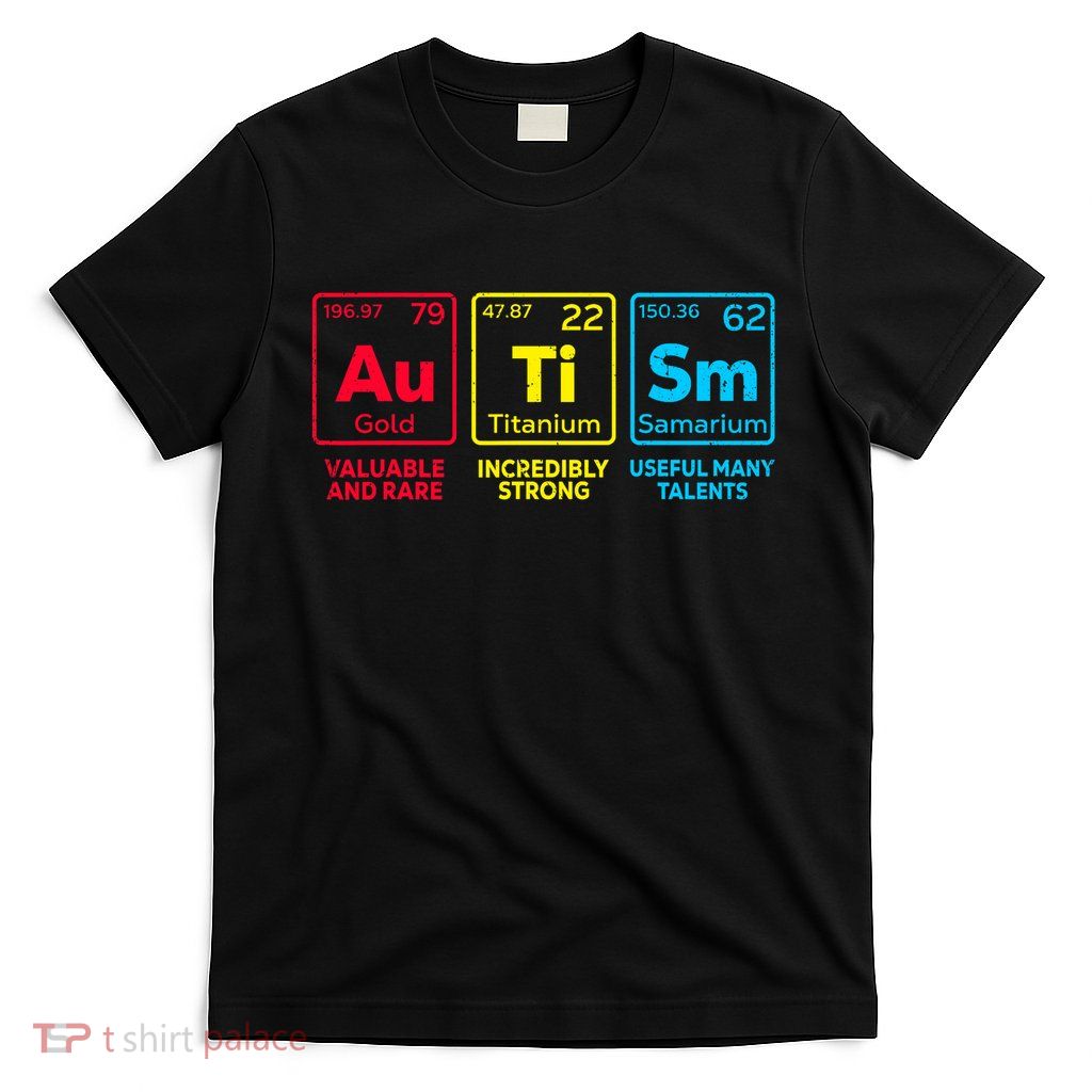 Autism Awareness  Mom Elements Periodic Table T-Shirt