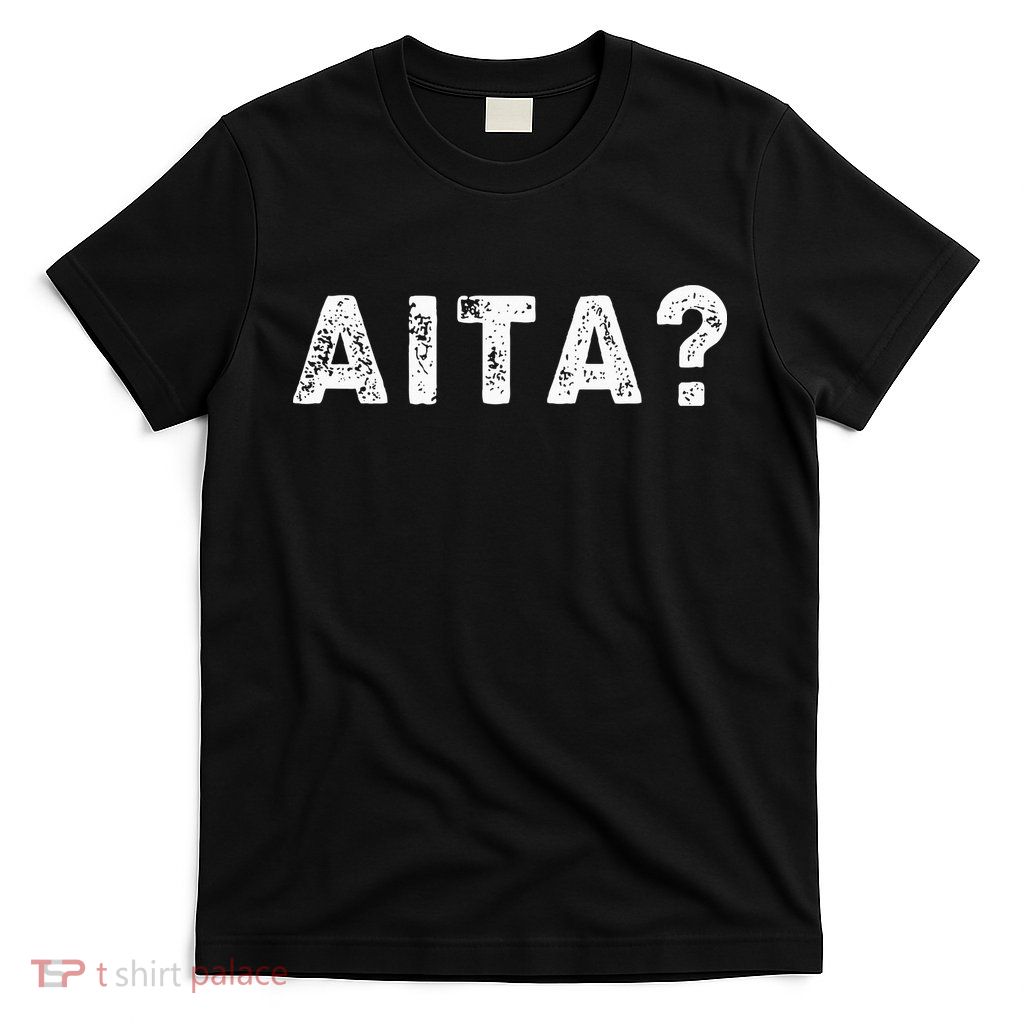 Aita Aita Meaning T-Shirt