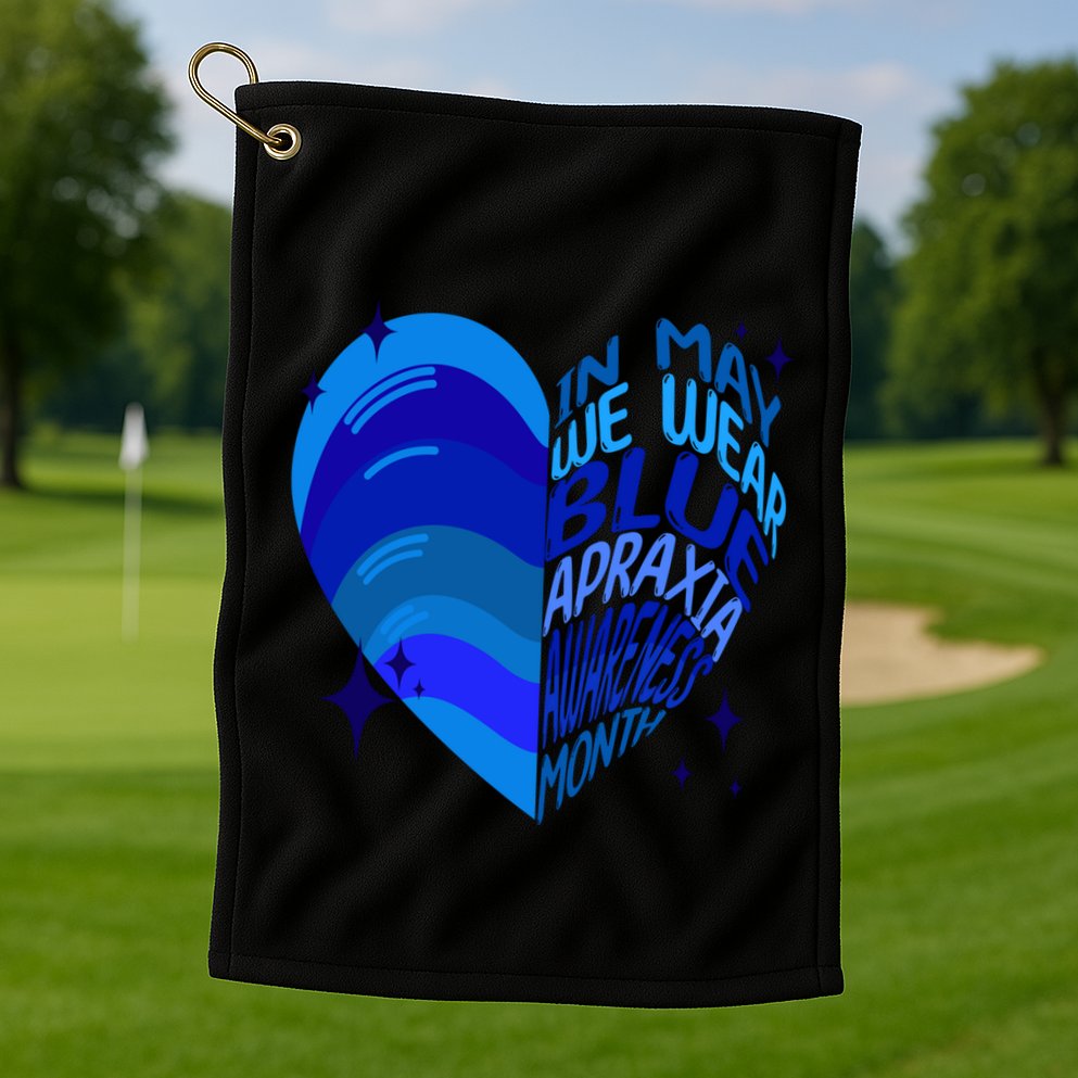 Apraxia Awareness Month In May We Wear Blue Ribbon Heart Funny Gift Golf Towel