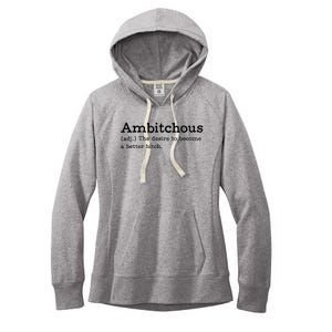 Ambitchous Adj Meaning Definitive Women's Fleece Hoodie