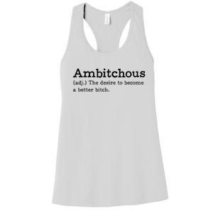 Ambitchous Adj Meaning Definitive Women's Racerback Tank