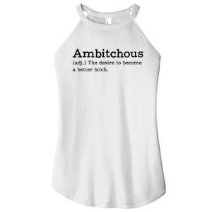 Ambitchous Adj Meaning Definitive Women's Perfect Tri Rocker Tank