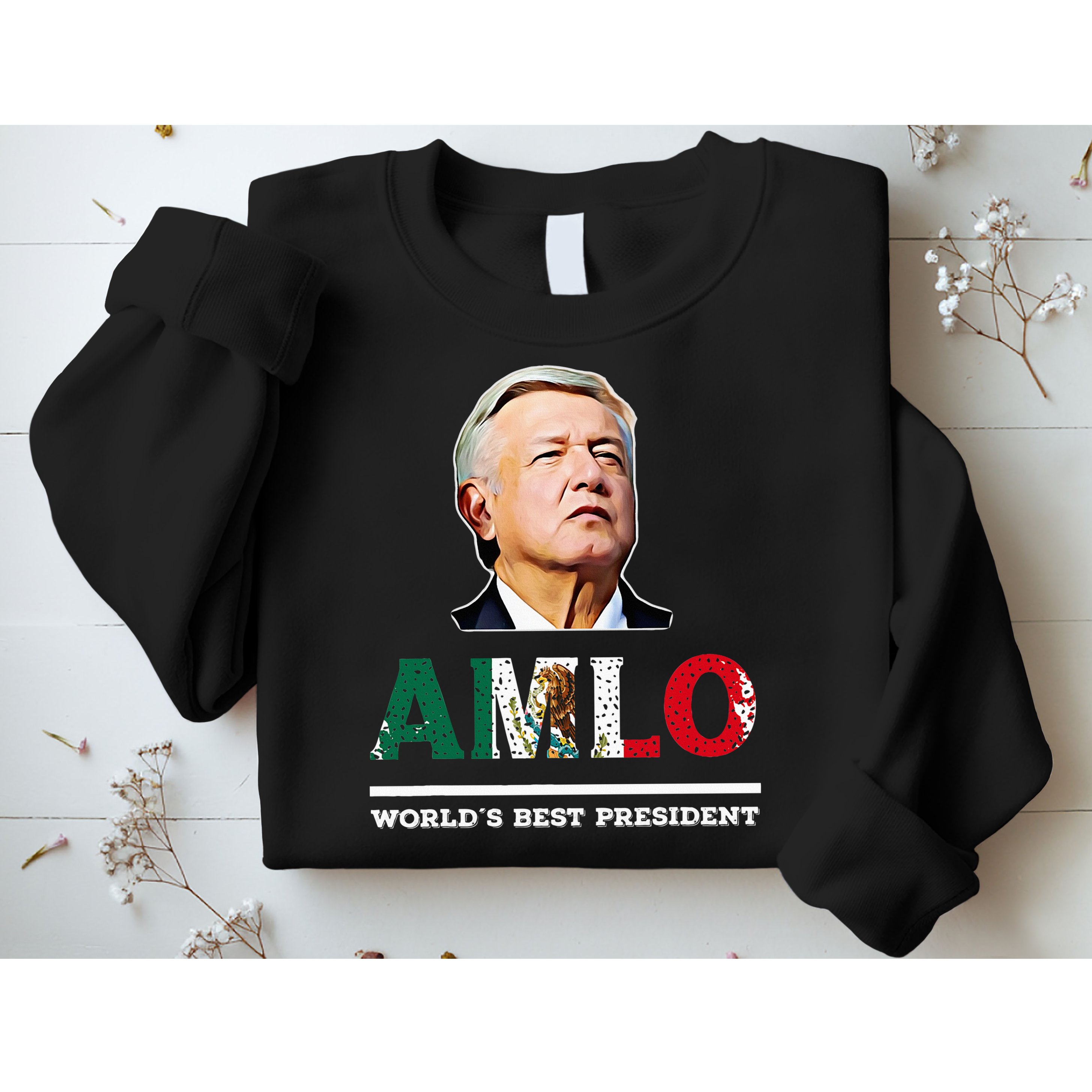 Amlo Andres Manuel Lopez Obrador Mexican Sweatshirt