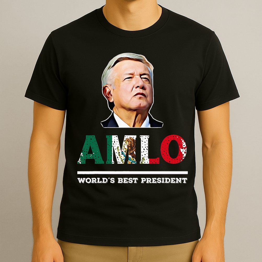 Amlo Andres Manuel Lopez Obrador Mexican T-Shirt