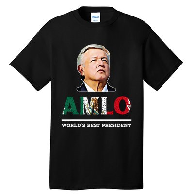 Amlo Andres Manuel Lopez Obrador Mexican Tall T-Shirt