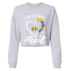 Autism Awareness Mom Gift I Am His Voice He Is My Heart Gift Cropped Pullover Crew