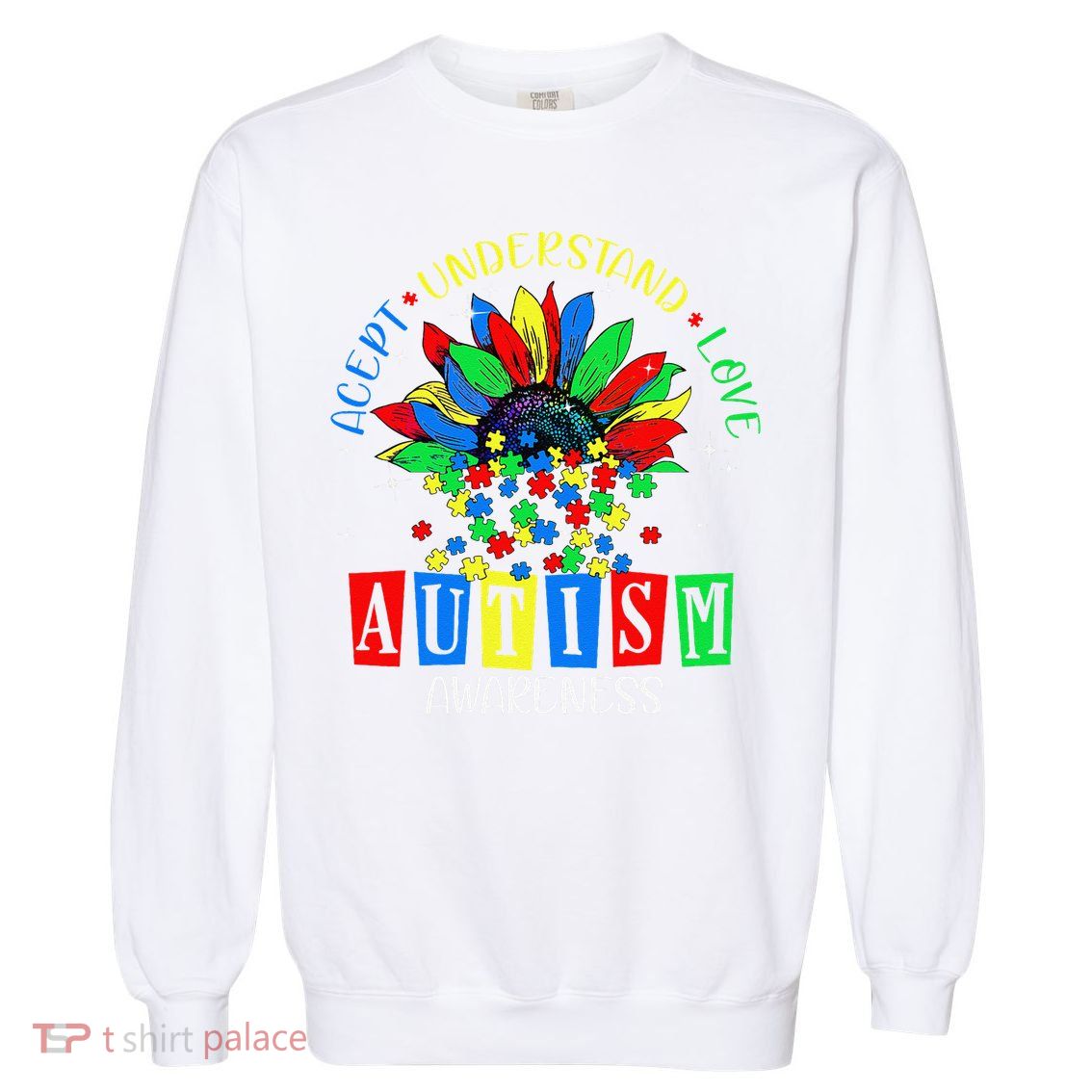 Autism Awareness Month Accept Understand Love Autism Mom Garment-Dyed Sweatshirt
