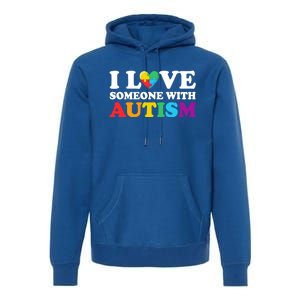 Autism Awareness Month Autism Mom I Love Someone With Autism Gift Premium Hoodie