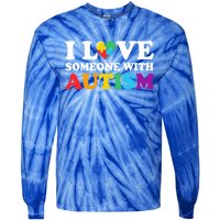 Autism Awareness Month Autism Mom I Love Someone With Autism Gift Tie-Dye Long Sleeve Shirt