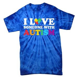 Autism Awareness Month Autism Mom I Love Someone With Autism Gift Tie-Dye T-Shirt