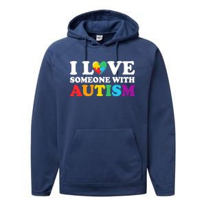 Autism Awareness Month Autism Mom I Love Someone With Autism Gift Performance Fleece Hoodie