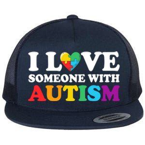 Autism Awareness Month Autism Mom I Love Someone With Autism Gift Flat Bill Trucker Hat