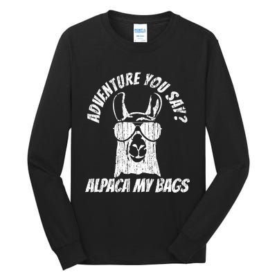 Adventure Alpaca My Bags Tall Long Sleeve T-Shirt