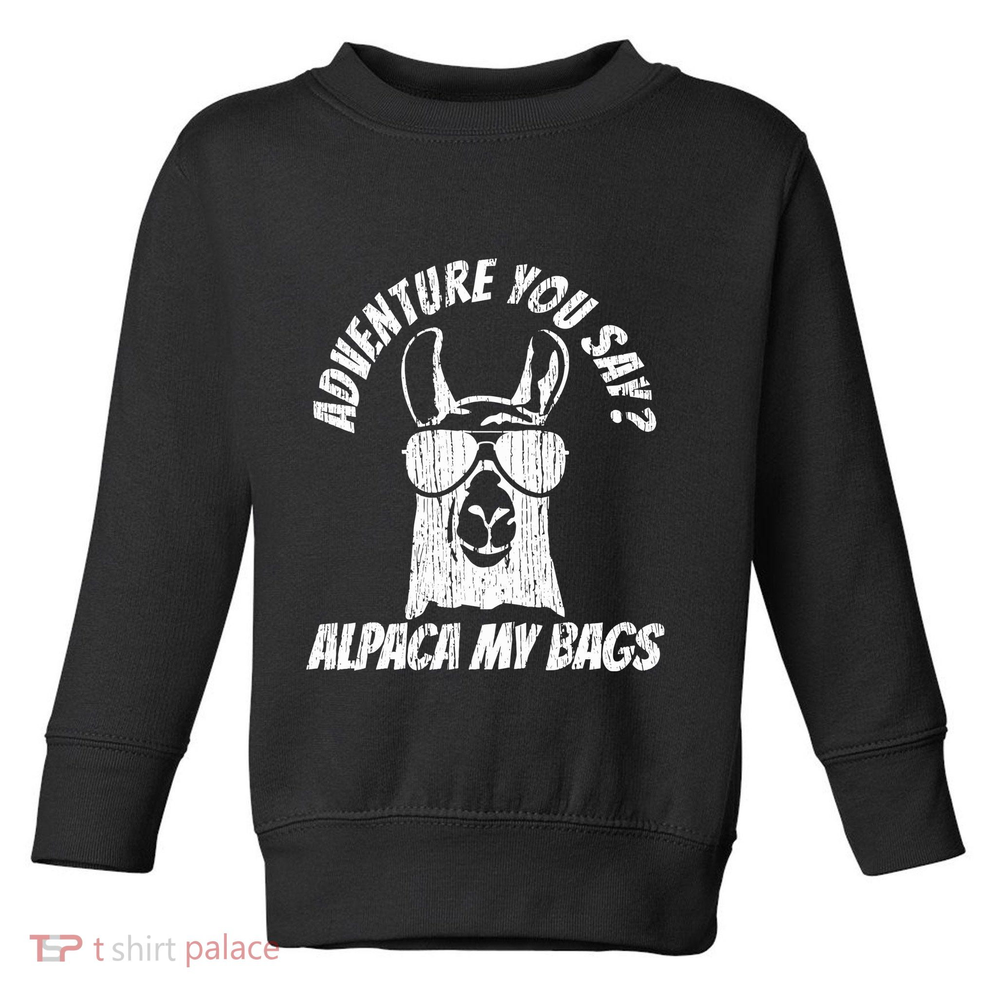Adventure Alpaca My Bags Toddler Sweatshirt