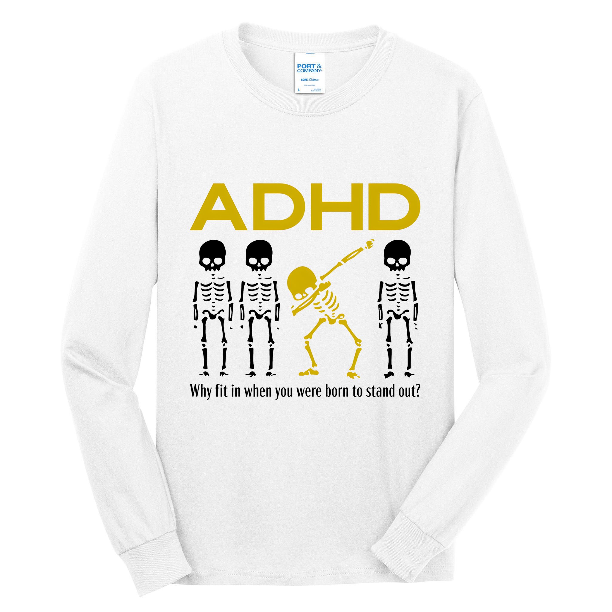 Adhd Awareness Motivational Dancing Skeleton Tall Long Sleeve T-Shirt