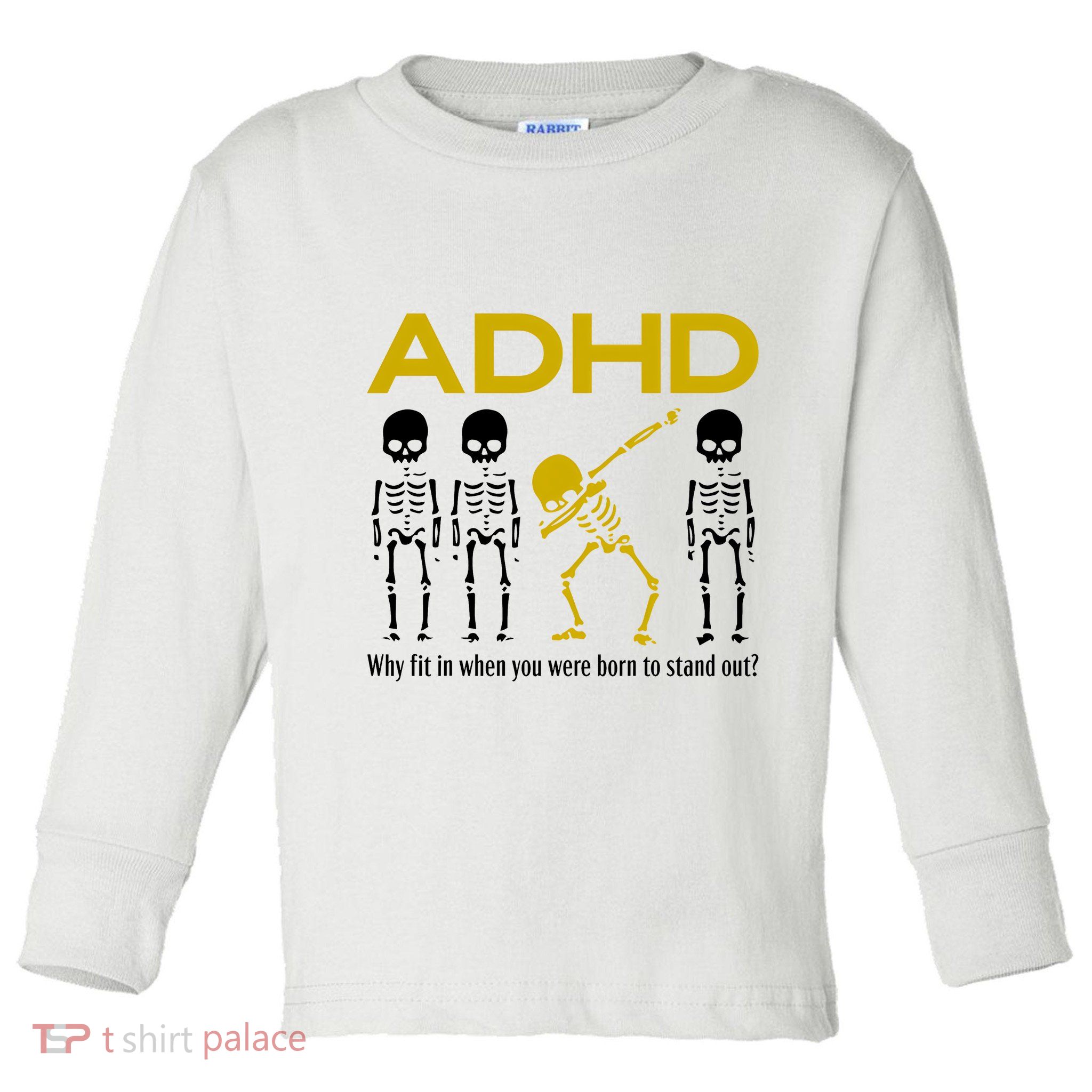 Adhd Awareness Motivational Dancing Skeleton Toddler Long Sleeve Shirt