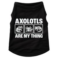 Axolotls Are My Thing Funny  Axolotl Doggie Tank