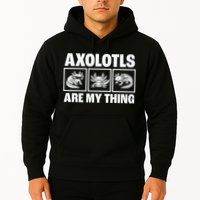Axolotls Are My Thing Funny  Axolotl Hoodie