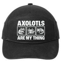 Axolotls Are My Thing Funny  Axolotl 7-Panel Snapback Hat