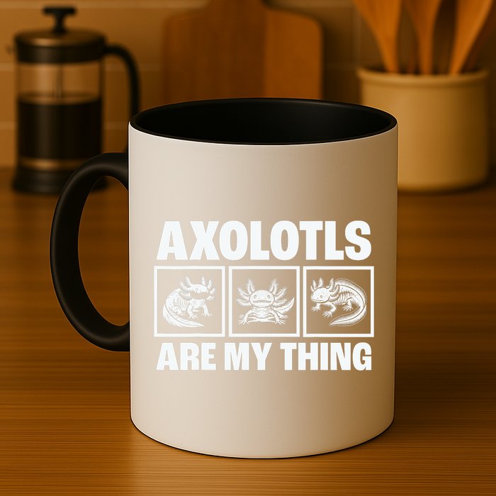 Axolotls Are My Thing Funny  Axolotl Mug