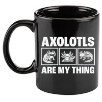 Axolotls Are My Thing Funny  Axolotl 11oz C Handle Ceramic Mug