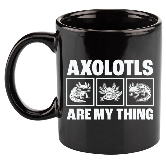 Axolotls Are My Thing Funny  Axolotl 11oz C Handle Ceramic Mug