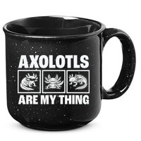 Axolotls Are My Thing Funny  Axolotl 15oz Campfire Ceramic Mug