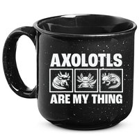 Axolotls Are My Thing Funny  Axolotl 15oz Campfire Ceramic Mug