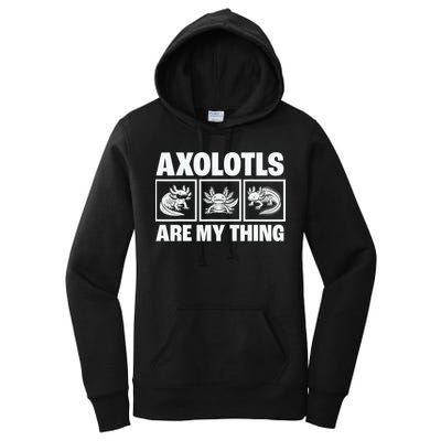 Axolotls Are My Thing Funny  Axolotl Women's Pullover Hoodie